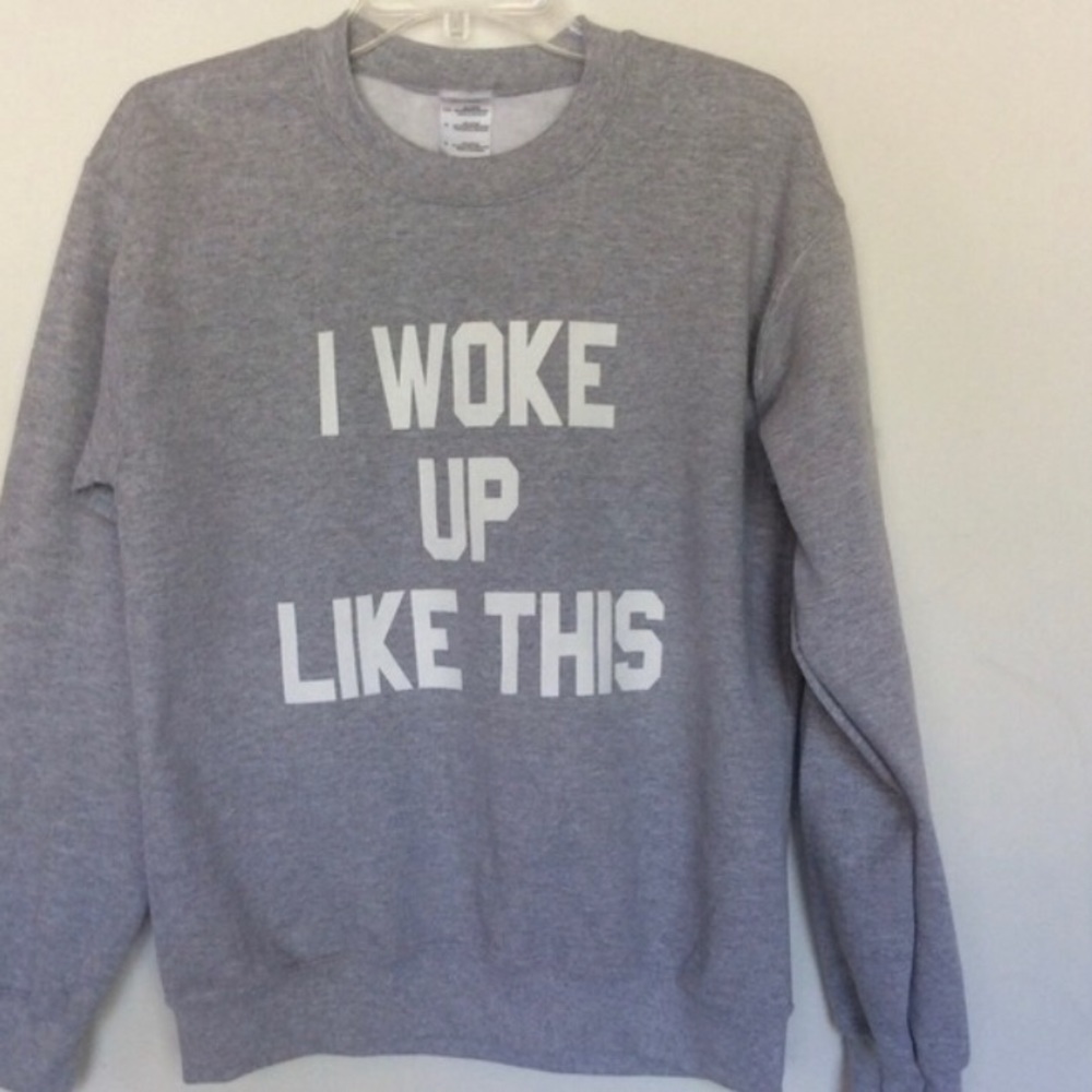 I Woke Up Like This pullover Sweatshirt - Picture 4 of 4